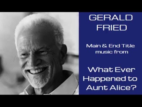Gerald Fried: music from What Ever Happened to Aunt Alice