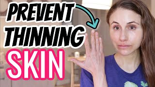 How to prevent THINNING SKIN| Dr Dray