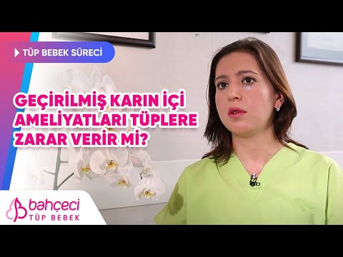 Geçirilmiş Karın İçi Ameliyatları Tüplere Zarar Verir mi?