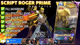 Download lagu Script Skin Roger Prime - Fiend Haunter No Password | Full Effect Voice | Patch Terbaru mp3