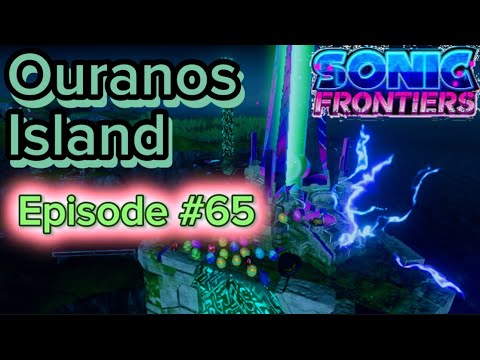 Sonic Frontiers Episode #65 (Ouranos Island Pt. 26)