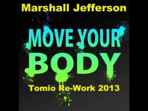 Marshall Jefferson - Move Your Body (Tomio Re-Work 2013)