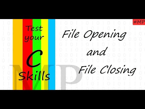 File in C #2: File opening and File Closing.