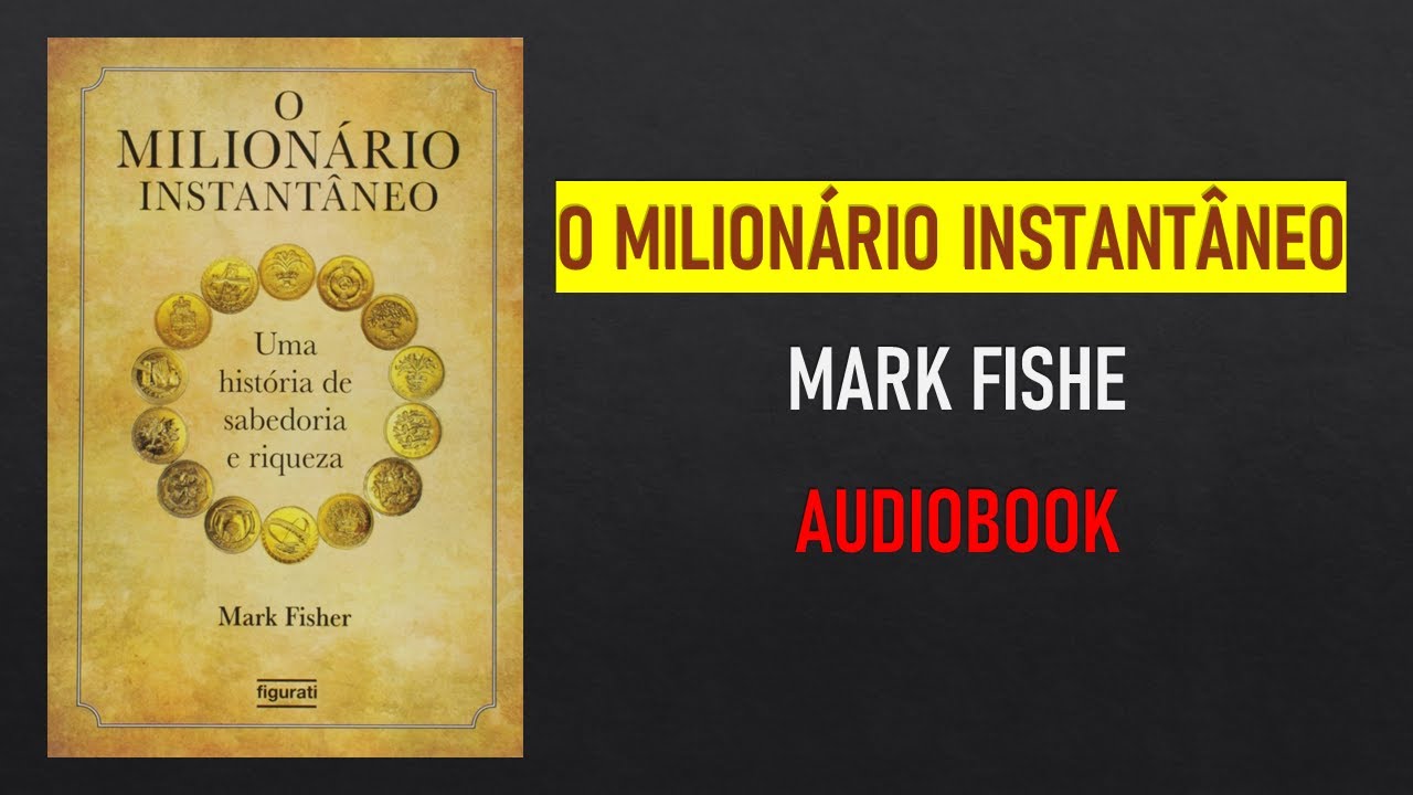 O Milionário Instantâneo | Mark Fisher | Audiobook