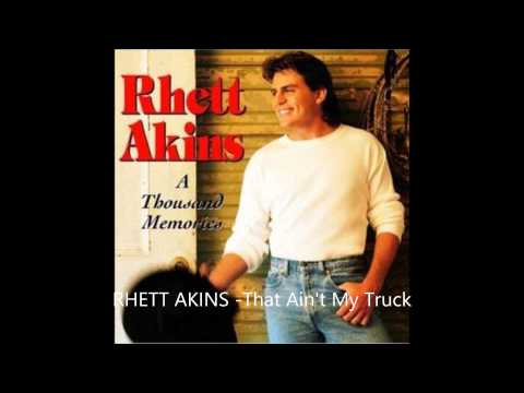 RHETT AKINS -That Ain't My Truck