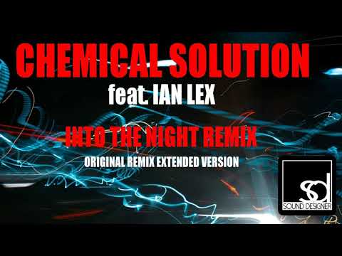 Chemical Solution feat Ian Lex - Into The Night Remix Original Remix Extended Version