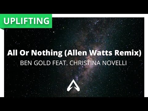 Ben Gold feat. Christina Novelli - All Or Nothing (Allen Watts Remix)