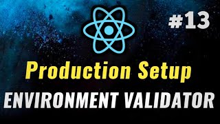 #13 - Environment Validator | React JS Production Setup 🔥 | React Project Setup | React JS #coding