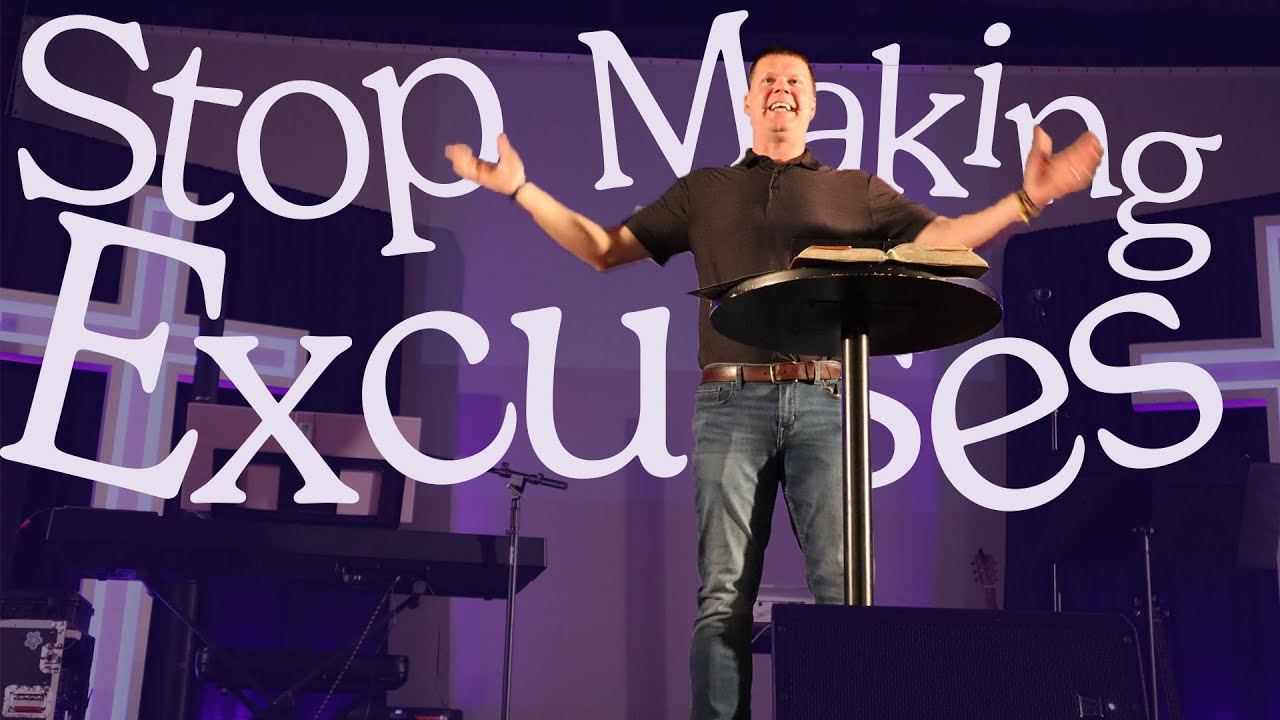 Stop Making Excuses