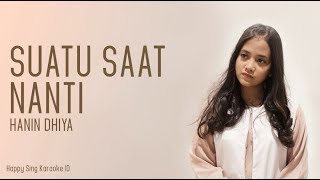 Download lagu Hanin Dhiya - Suatu Saat Nanti (Karaoke) mp3