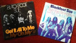 BLACKFOOT SUE "My Oh My" 1973 GLAM ROCK