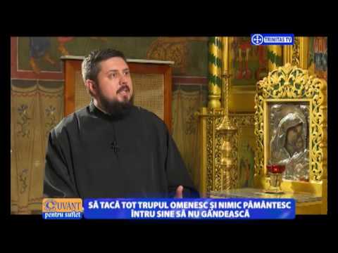 Cuvânt pentru suflet. Să tacă tot trupul omenesc.. (15 04 2017)