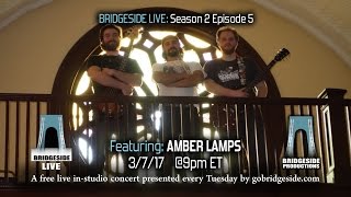 Amber Lamps Performs on Bridgeside Live S2 Ep5