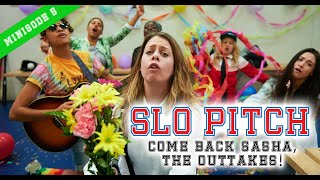 SLO PITCH - Extra Inning | Come Back Sasha, The Outtakes! | KindaTV video