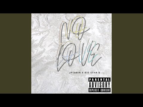 NO LOVE (feat. KidStarB)