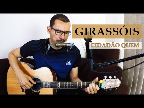 Girassóis (acústico) - Cidadão Quem