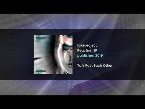 fakeproject - Talk Past Each Other