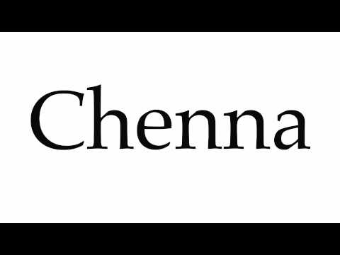 How to Pronounce Chenna
