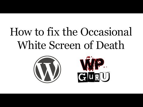 How to fix the “Occasional White Screen of Death” Error in WordPress ...