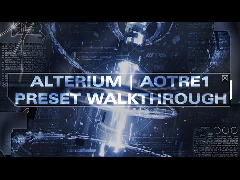 Alterium - Aethral & oxygenetiX Trance Re;Imagined Vol.1 Serum Presets Walkthrough