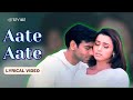 Aate Aate Official Lyric Video Alka Yagnik Babul Supriyo Ajay Rani Sonali Chori Chori