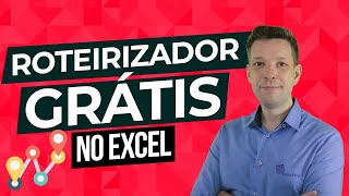 Roteirizador Gratuito em Excel