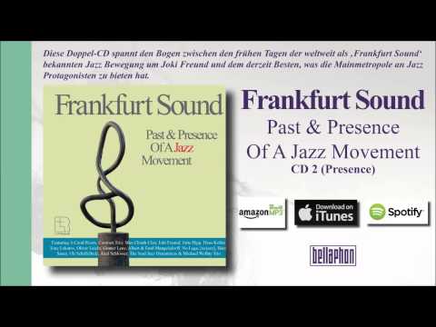 Frankfurt Sound - Past & Presence Of A Jazz Movement (CD2)