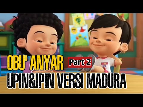 UPIN IPIN BAHASA MADURA (Obu' Anyar part 2)@Conloconmadura