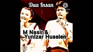 Download lagu M NASIR & YUNIZAR HUSSIEN- Dua Insan mp3 Download lagu M NASIR & YUNIZAR HUSSIEN- Dua Insan mp3