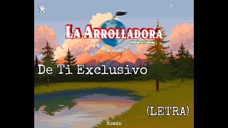 De Ti Exclusivo (LETRA) - La Arrolladora Banda El Limón