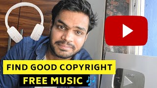 How to Find Good Copyright Free Music For YouTube 