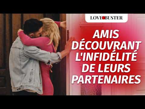 Amis découvrant l'infidélité de leurs partenaires | @LoveBusterFrance