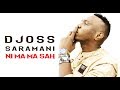 Djoss Saramani Ni Ma Ma Sah Officiel 2020