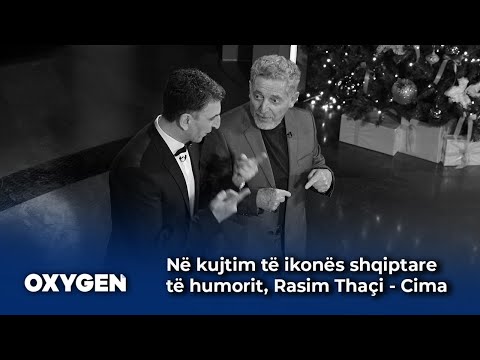 Në kujtim të ikonës shqiptare të humorit, Rasim Thaçi - Cima