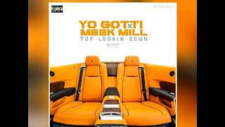 Yo Gotti- Top Looking Down ft. Meek Mill (2017)