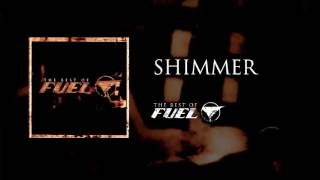 Fuel - Shimmer