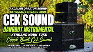 Download lagu CEK SOUND DANGDUT 🔊 KENDANG NDUK TUKK!! | SUPER BASS   SUARA JERNIH | 2026 mp3