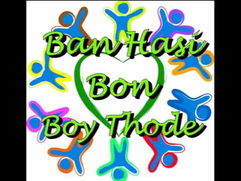 Ban Hasi Bon - Boy Thode