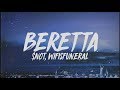 $NOT - Beretta (Lyrics) ft. Wifisfuneral