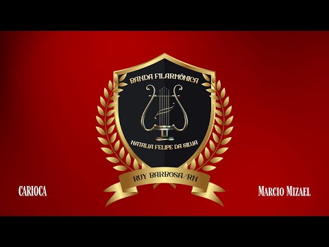 Dobrado Carioca - Filarmônica Natália Felipe da Silva | Ruy Barbosa/RN