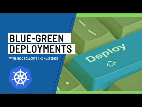 Kubernetes Blue-Green deployments with Argo Rollouts