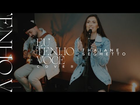 Eu tenho você - Thaiane Seghetto ( Cover Marcelo Markes e Isadora Pompeo )