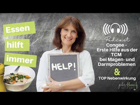 Essen hilft immer -Congee- Erste Hilfe aus der TCM bei Magen-und Darmbeschwerden + TOP Nebenwirkung