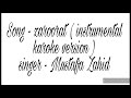 Zaroorat Instrumental Karoke Mustafa Zahid INSTRUMENTAL MUSIC Sing