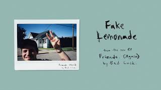 Bad Luck - &quot;Fake Lemonade&quot;