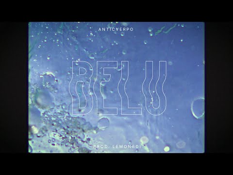 ANTICVERPO - BELU (prod. lemonboi) Videoclip (laplusyrecords)