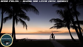 Sam Feldt - Show Me Love (EDX Remix)