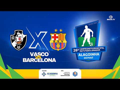Vasco X Barcelona - 26º CAMPEONATO MUNICIPAL DE FUTEBOL AMADOR DE ALAGOINHA DO PIAUÍ