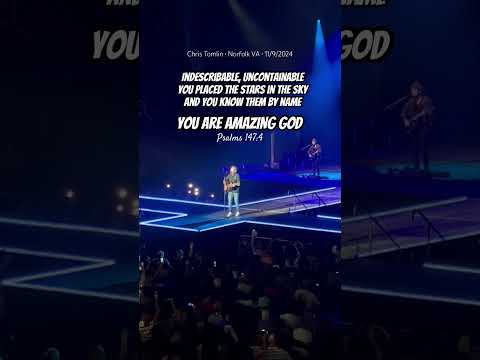 You are amazing God • Psalms 147:4 • Indescribable • Chris Tomlin
