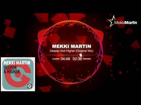 Mekki Martin - Deeper & Higher (Original Mix)